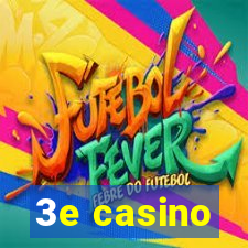 3e casino